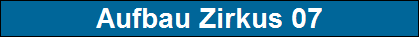 Aufbau Zirkus 07