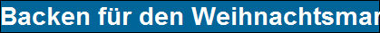 Backen f�r den Weihnachtsmarkt