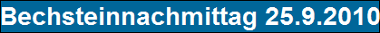 Bechsteinnachmittag 25.9.2010