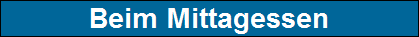 Beim Mittagessen