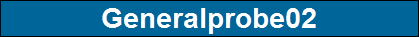 Generalprobe02
