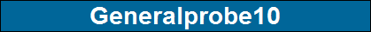 Generalprobe10