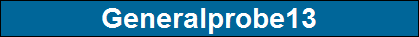 Generalprobe13