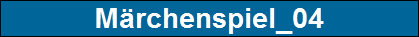 M�rchenspiel_04