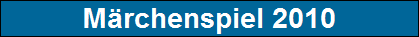 M�rchenspiel 2010