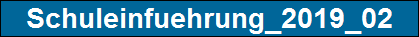 Schuleinfuehrung_2019_02