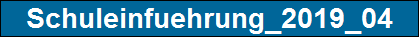 Schuleinfuehrung_2019_04