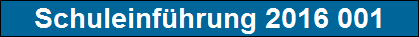 Schuleinf�hrung 2016 001