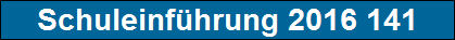 Schuleinf�hrung 2016 141