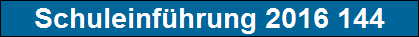 Schuleinf�hrung 2016 144