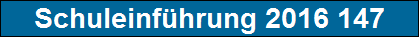 Schuleinf�hrung 2016 147