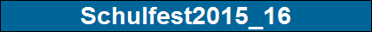 Schulfest2015_16