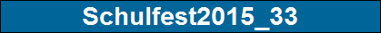 Schulfest2015_33