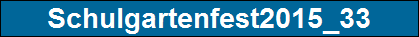 Schulgartenfest2015_33