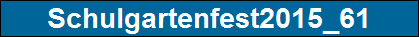 Schulgartenfest2015_61