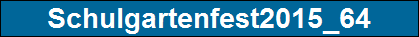Schulgartenfest2015_64