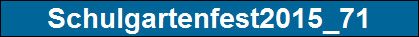 Schulgartenfest2015_71