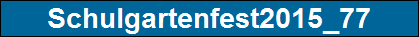 Schulgartenfest2015_77