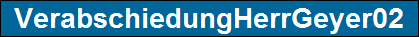 VerabschiedungHerrGeyer02