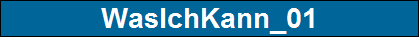 WasIchKann_01