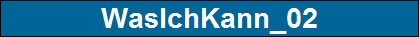 WasIchKann_02
