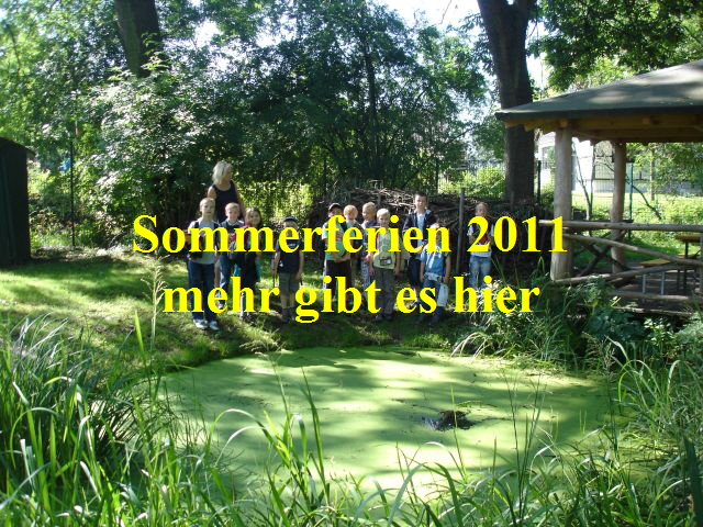 Sommerferien 2011
mehr gibt es hier